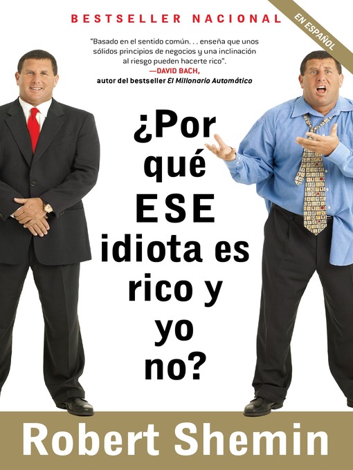 Title details for ¿Por qué ese idiota es rico y yo no? by Robert Shemin - Wait list